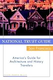 National Trust Guide / San Francisco: America's Guide for Architecture and History Travelers