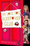 We Love You, Sleepover Club (The Sleepover Club)