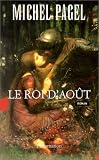 Le Roi d'août par Michel Pagel Le Roi d'août par Pagel