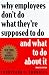 Why Employees Don t Do What They re Supposed To Do and What To Do About It