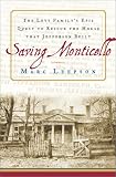 Saving Monticello: The Levy Family's Epic Quest to Rescue the House that Jefferson Built