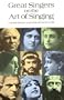 Great Singers on the Art of Singing (Dover Books on Music)