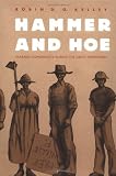 Hammer and Hoe: Alabama Communists During the Great Depression (Fred W Morrison Series in Southern Studies) Robin D. G. Kelley