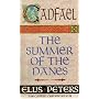 The Summer of the Danes (Cadfael Chronicles)