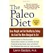 The Paleo Diet: Lose Weight and Get Healthy by Eating the Food You Were Designed to Eat