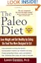 The Paleo Diet: Lose Weight and Get Healthy by Eating the Food You Were Designed to Eat