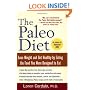 The Paleo Diet: Lose Weight and Get Healthy by Eating the Food You Were Designed to Eat