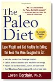 The Paleo Diet: Lose Weight and Get Healthy by Eating the Food You Were Designed to Eat