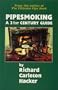 Pipesmoking: A 21st Century Guide