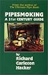 Pipesmoking: A 21st Century Guide