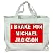 I BRAKE FOR MICHAEL JACKSON Totebag (Cotton Tote / Bag)