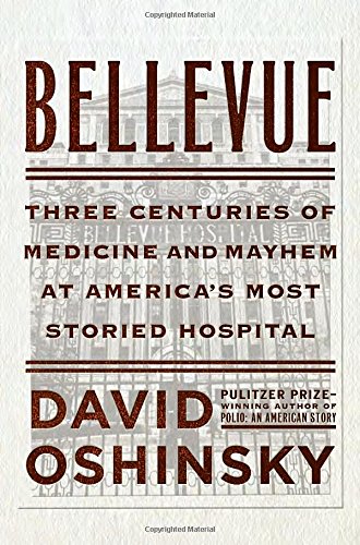 Bellevue: three centuries of medicine and mayhem at ame…