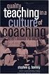 Quality Teaching in a Culture of Coaching