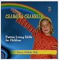 Changing Channels: Positive Living Skills for Children