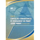 Guide du corpus des connaissances en management de projet (Guide PMBOK)par Project Management...
