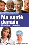 Ma sant� demain : 11 D�cideurs r�pondent