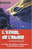 Trilogie des Ab�mes, Tome 2 : L'envol de l'Ab�me
