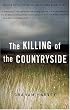 The Killing of the Countryside