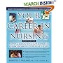 Your Career in Nursing: Manage Your Future in the Changing World of Healthcare (Your Career in Nursing)