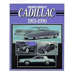 Standard Catalog of Cadillac: 1903-1990