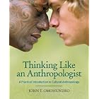 Click here to buy Thinking Like an Anthropologist: A Practical Introduction to Cultural Anthropology by  John Omohundro.