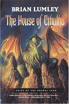 The House of Cthulhu (Tales of the Primal Land)