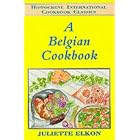 A Belgian Cookbook (Hippocrene International Cooking Classics) by  Juliette Elkon Hamelcourt and Juliette Elkon
