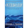 Overboard!: A True Blue-water Odyssey of Disaster and Survival