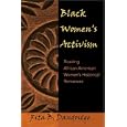 Black Women's Activism: Reading African American Women's Historical Romances (African American Literature and Culture:... by Rita B. Dandridge