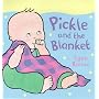 Pickle and the Blanket