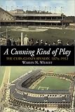 A Cunning Kind of Play: The Cubs-Giants Rivalry, 1876-1932