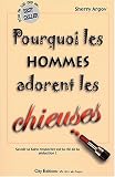 Pourquoi les hommes adorent les chieuses : Petit guide � l'usage des femmes qui veulent s�duire en se faisant respecter