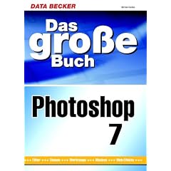 Das gro�e Buch Photoshop 7