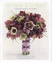 To Have and to Hold: Magical Wedding Bouquets