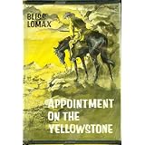 Appointment on the Yellowstone { Hardcover 1959 }