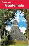 Frommer's Guatemala (Frommer's Complete Guides)