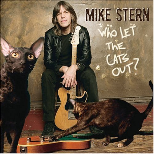 Mike Stern - Who Let the Cats Out - Zortam Music