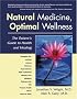 Natural Medicine, Optimal Wellness: The Patient's Guide to Health and Healing