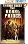 The Rebel Prince