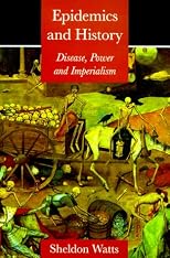 Epidemics and History: Disease, Power, and Imperialism