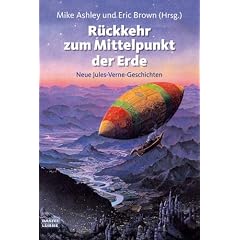 R�ckkehr zum Mittelpunkt der Erde. Neue Jules Verne-Geschichten
