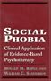 Social Phobia: Clinical Application of Evidence-Based Psychotherapy