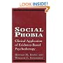 Social Phobia: Clinical Application of Evidence-Based Psychotherapy
