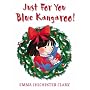 Just For You, Blue Kangaroo