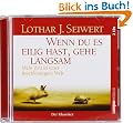 Wenn du es eilig hast, gehe langsam: Mehr Zeit in einer beschleunigten Welt