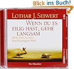 Wenn du es eilig hast, gehe langsam:...