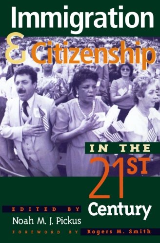 Immigration and Citizenship in the Twenty-First Century