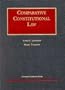 Comparative Constitutional Law (University Casebook Series)