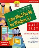 Lotus Word Pro 96 Windows 3 1 Made Easy: The Basics and Beyond!