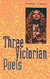 Three Victorian Poets (Cambridge Literature)